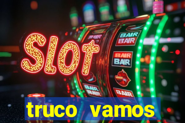 truco vamos torneios online